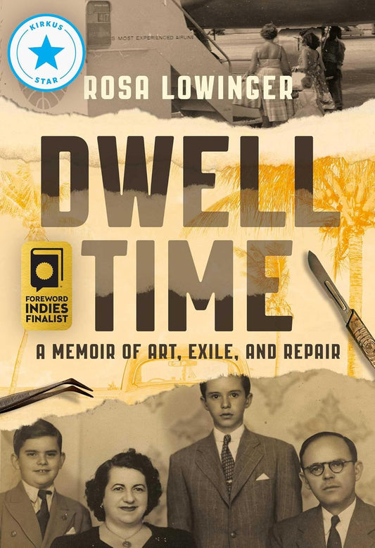 Dwell Time:  A Memoir of Art, Exile, and Repair